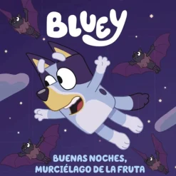 Bluey . Un Cuento 1: Buenas Noches, Murciélago de la Fruta> Libros