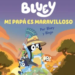 Bluey . Un Cuento 7: Mi Papá es Maravilloso> Libros