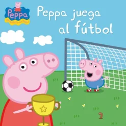 Peppa pig . Un Cuento - Peppa Juega al Fútbol> Libros